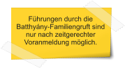 Führungen durch die Batthyány-Familiengruft sind nur nach zeitgerechter Voranmeldung möglich.