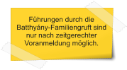 Führungen durch die Batthyány-Familiengruft sind nur nach zeitgerechter Voranmeldung möglich.