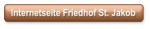 Internetseite Friedhof St. Jakob