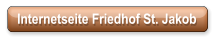 Internetseite Friedhof St. Jakob