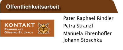 Pater Raphael Rindler Petra Stranzl Manuela Ehrenhöfler Johann Stoschka Öffentlichkeitsarbeit