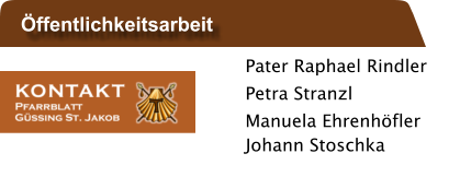 Pater Raphael Rindler Petra Stranzl Manuela Ehrenhöfler Johann Stoschka Öffentlichkeitsarbeit